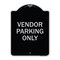 Signmission Reserved Parking Vendor Parking Heavy-Gauge Aluminum Architectural Sign, 24" x 18", BS-1824-23027 A-DES-BS-1824-23027 - alternate 1